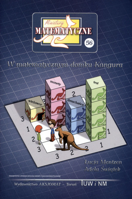 Miniatury matematyczne 56: W matematycznym domku Kangura - A. Świątek, Ł. Mentzen