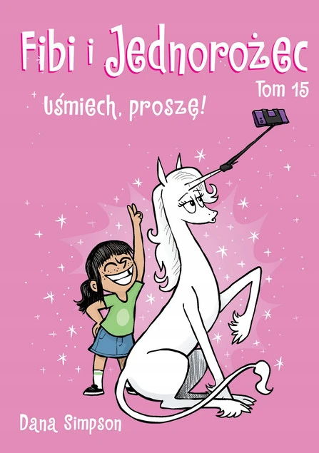 Uśmiech, proszę!. Fibi i Jednorożec Dana Simpson_1