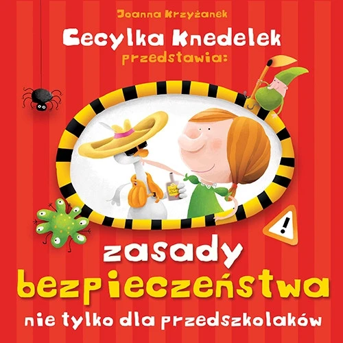 Zasady bezpieczeństwa nie tylko dla przedszkolaków Joanna Krzyżanek – okładka książki
