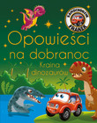 Samochodzik Franek. Opowieści na dobranoc. Kraina dinozaurów – Katarzyna Smółka-Majerczak