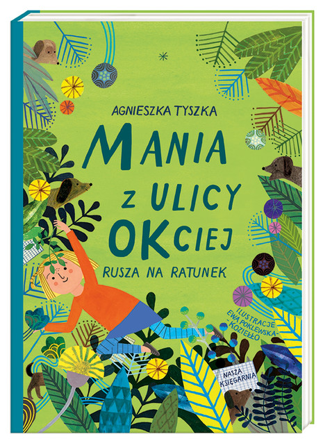 Mania z ulicy OKciej rusza na ratunek | Agnieszka Tyszka