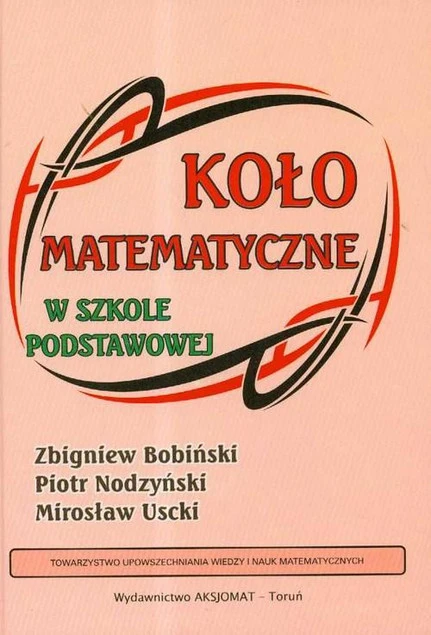 Koło Matematyczne w Szkole Podstawowej Uscki, Nodzyński, Bobiński - Okładka książki z zadaniami dla uczniów klas 4-6