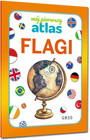 Mój pierwszy atlas. Flagi – Julia Lewicka