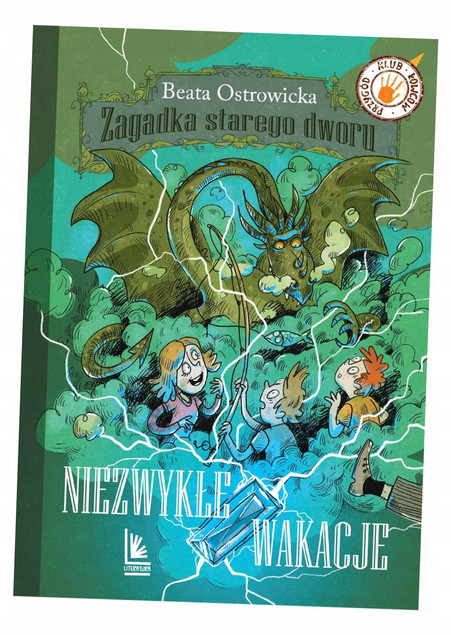 Niezwykłe wakacje. Klub łowców przygód. Zagadka starego dworu Beata Ostrowicka