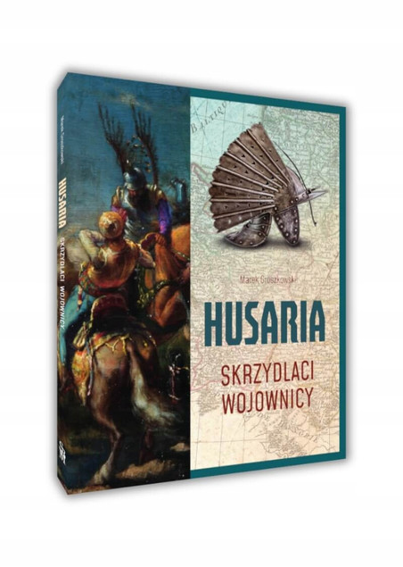 Książka Husaria. Skrzydlaci Wojownicy Marek Groszkowski - Historia, Taktyka, Mity