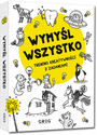 Wymyśl Wszystko Trening KREATYWNOŚCI z Zadaniami Dorota Wieczorek Greg