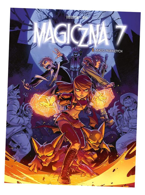 Miasto przeklętych. Magiczna 7. Tom 6 Kenny Ruiz, Kid Toussaint
