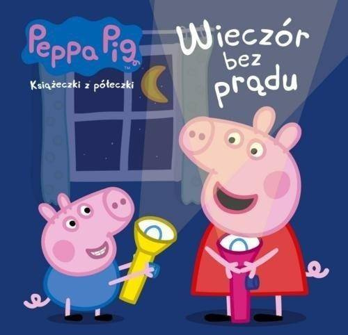 Świnka Peppa. Ksiażeczki z... Wieczór bez prądu