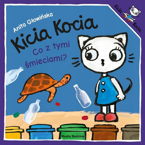 Kicia Kocia Co Z Tymi Śmieciami? Anita Głowińska 2+ Media Rodzina