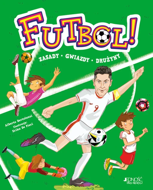 Futbol! Zasady, gwiazdy, drużyny Alberto Bertolazzi_1