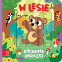 W lesie. Ruchome Obrazki Agata Kaczyńska – Książka Interaktywna