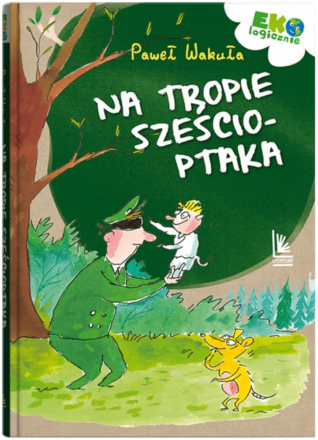 Na tropie sześcioptaka. Paweł Wakuła