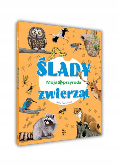 Moja przyroda. Ślady zwierząt Anna Paszkiewicz SBM Książka