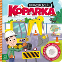 Niezwykły dzień Koparka Książeczka z dźwiękiem
