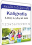 Kaligrafia. Literki i cyferki, klasy 1-3