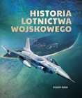 Historia Lotnictwa Wojskowego Krzysztof Kubiak – Wielki Album Ilustrowany