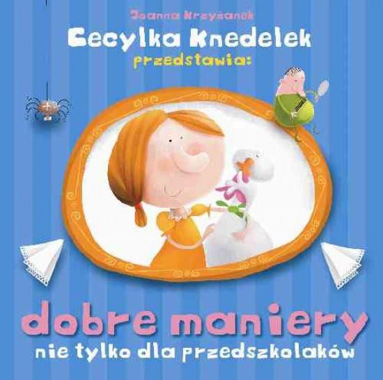 Dobre maniery nie tylko dla przedszkolaków Joanna Krzyżanek