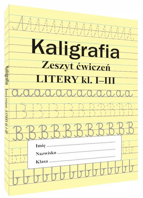 Kaligrafia Litery – Zeszyt ćwiczeń klasy 1-3 – Monika Ostrowska