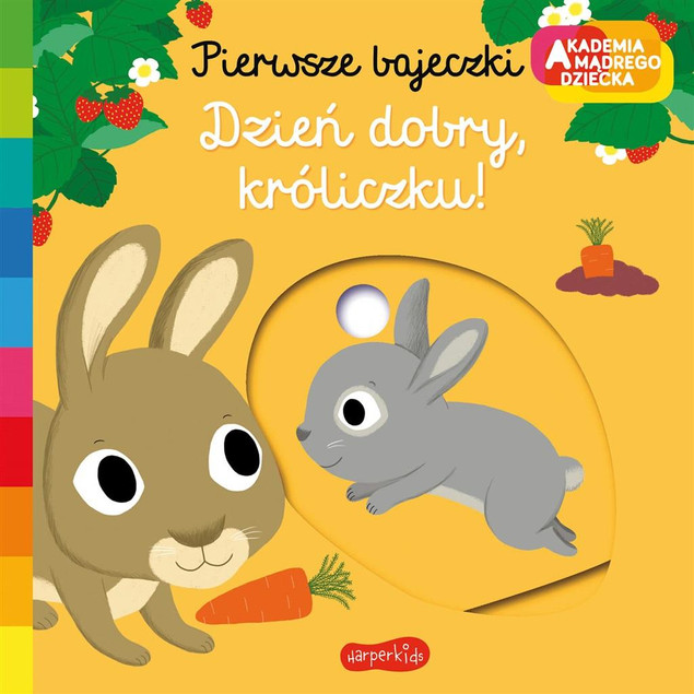 Akademia mądrego dziecka. Dzień dobry, króliczku!