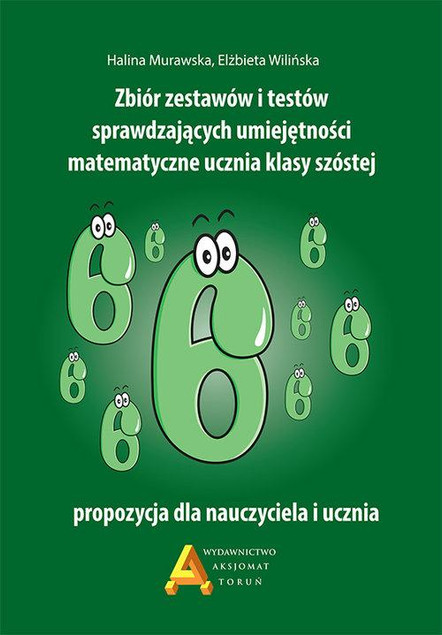 Zbiór zadań i testów Matematyka Klasa 6 Wilińska, Murawska Aksjomat