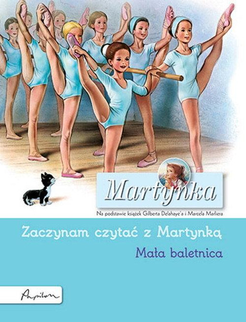 Martynka. Mała baletnica. Zaczynam czytać z Martynką Gilbert Delahaye