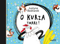 O kurza twarz! Tom 2 Justyna Bednarek