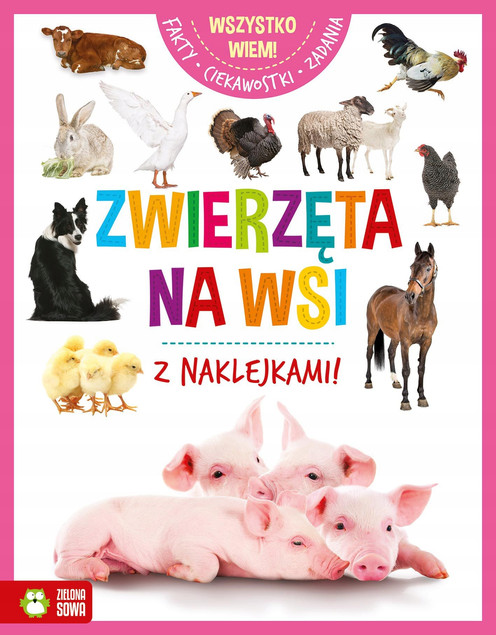 Wszystko wiem: Zwierzęta na wsi – Książka edukacyjna z naklejkami