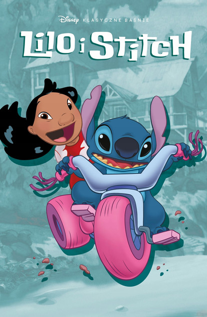 Lilo i Stitch. Klasyczne baśnie Disneya Opracowanie zbiorowe