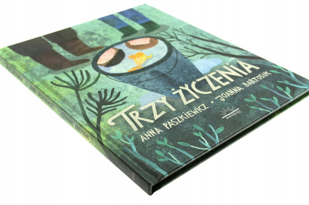Trzy życzenia Anna Paszkiewicz, Joanna Bartosik