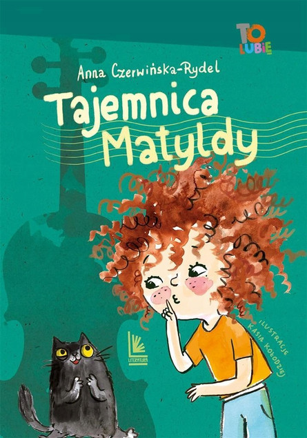 Tajemnica Matyldy Anna Czerwińska-Rydel Książka dla Dzieci o Muzyce