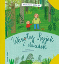 Wesoły Ryjek i dziadek Wojciech Widłak