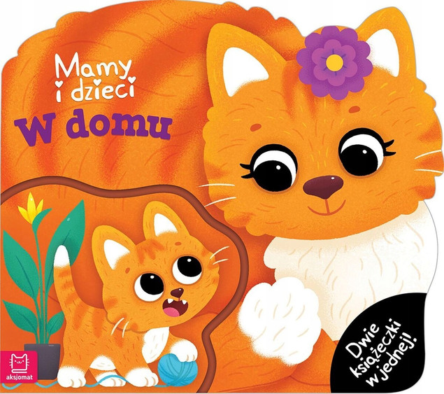 Agata Kaczyńska Mamy i Dzieci w Domu - Książeczka 2w1 Zwierzęta