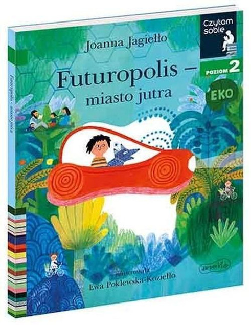 Futuropolis Miasto Jutra Czytam Sobie Eko Poziom 2 Jagiełło 5+ HarperKids