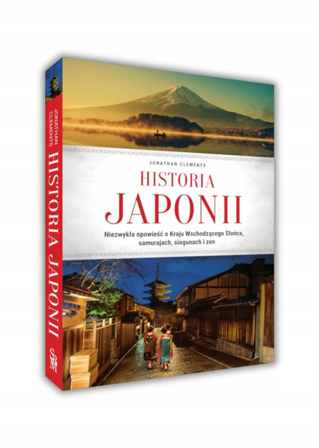 Historia Japonii Jonathan Clements: Samuraje, Siogunowie, Zen
