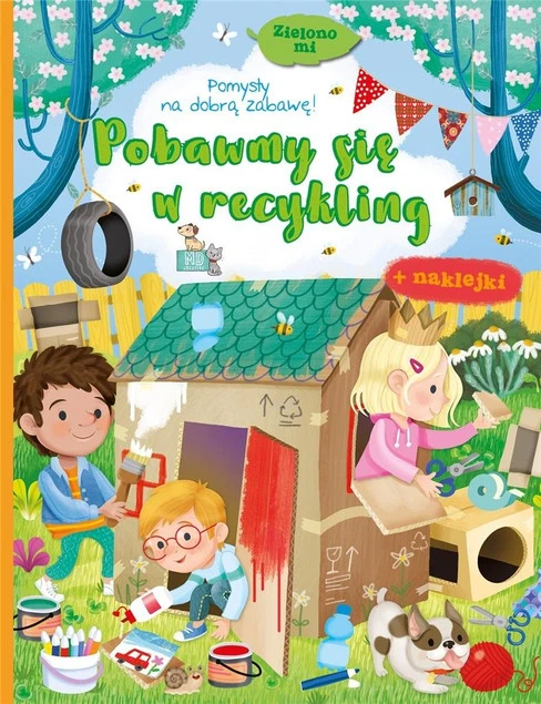 Zielono mi. Pobawmy się w recykling Praca zbiorowa