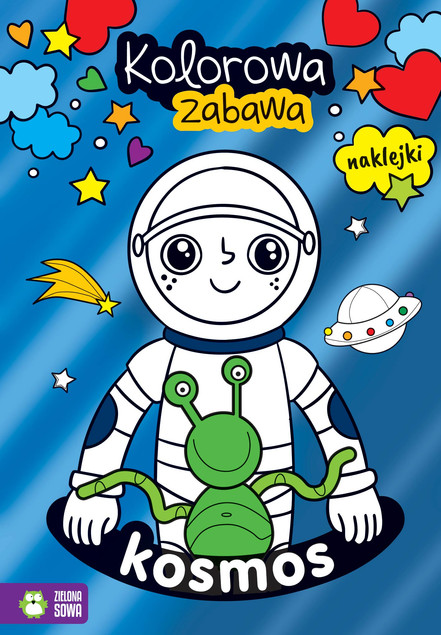 Kolorowa Zabawa. Kosmos Kolorowanka z Naklejkami Praca zbiorowa