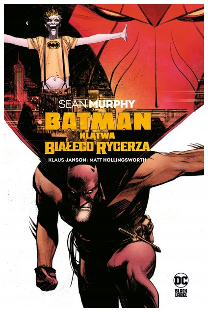 Batman Klątwa Białego Rycerza Klaus Janson, Matt Holllingsworth, Sean Murphy