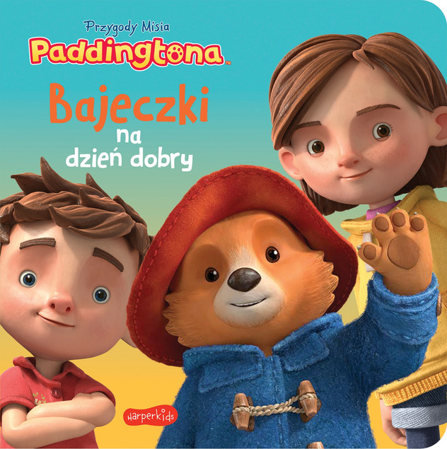 Przygody Misia Paddingtona. Bajeczki na dzień dobry James Lamont, Jon Foster