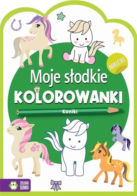 Koniki. Moje Słodkie Kolorowanki Praca zbiorowa z naklejkami