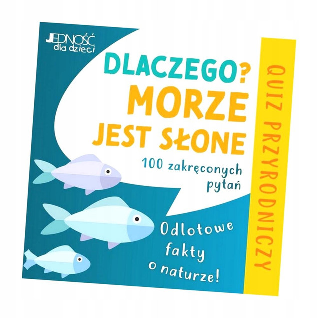 Dlaczego morze jest słone? Odlotowe fakty o naturze Dietz Anton