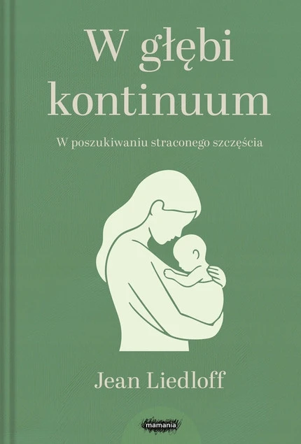 W głębi kontinuum Jean Liedloff