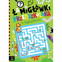 Łamigłówki przedszkolaka z Tygryskiem – Aksjomat