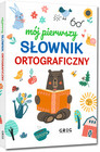 Mój pierwszy słownik ortograficzny