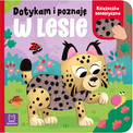 Dotykam i Poznaję W LESIE Książeczka Sensoryczna 0+ Aksjomat