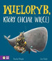 Wieloryb Który Chciał Więcej