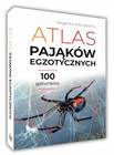 Atlas pająków egzotycznych 100 gatunków – Angelika Dawidowicz