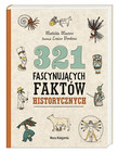 321 fascynujących faktów historycznych - Mathilda Masters