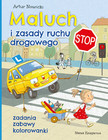Maluch i Zasady Ruchu Drogowego: Zadania, Zabawy, Kolorowanki - Artur Nowicki