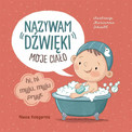 Nazywam dźwięki. Moje ciało - Patrycja Klempas