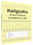 Kaligrafia. Zeszyt ćwiczeń. Litery klasa 1-3